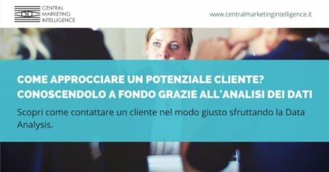 Ecco come approcciare un potenziale cliente con l'analisi dei dati