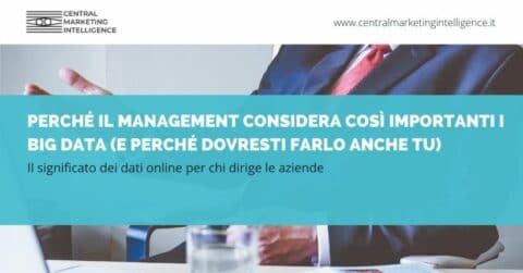 Ecco perché il management considera importanti i big data